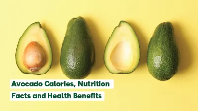 Avocado Calories, Nutrition Facts and Health Benefits